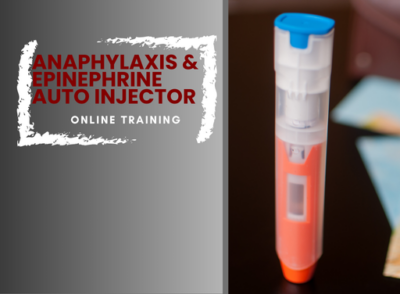 Anaphylaxis and Epinephrine Auto Injector Online Training Course
